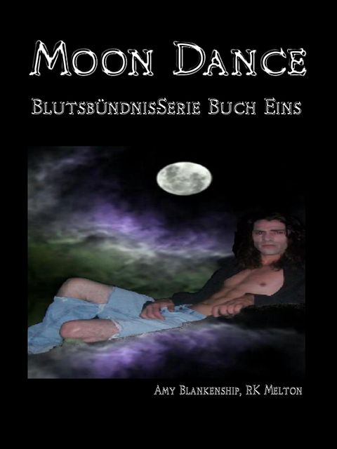 Moon Dance (Blutsbündnis-serie Buch 1), Amy Blankenship