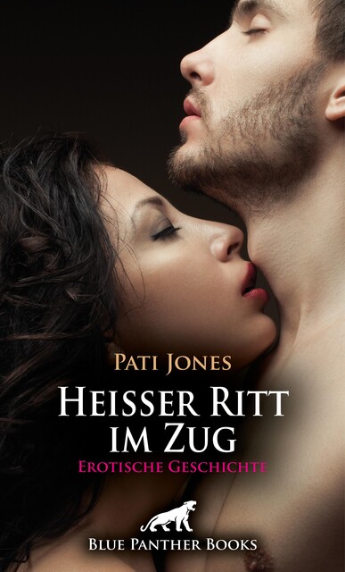 Heißer Ritt im Zug | Erotische Geschichte, Pati Jones