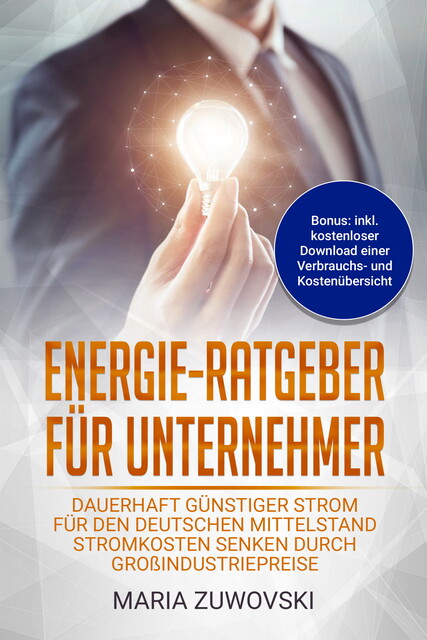 Energie-Ratgeber für Unternehmer, Maria Zuwovski