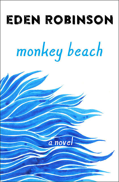 Monkey Beach, Eden Robinson