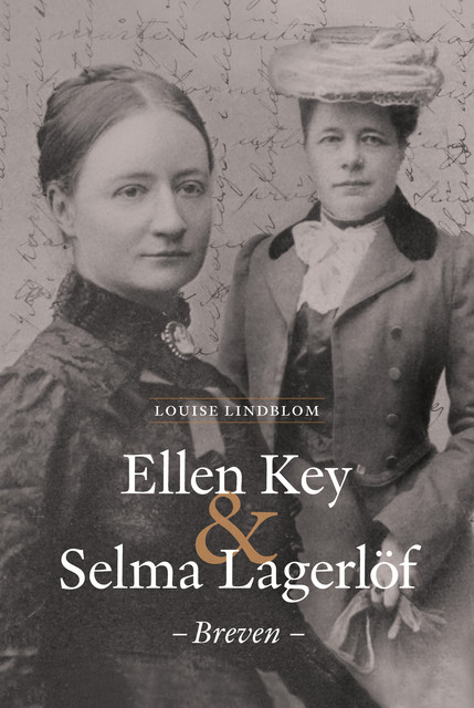 Ellen Key & Selma Lagerlöf – Breven, Louise Lindblom