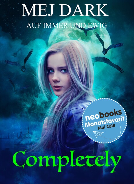 Completely – Auf immer und ewig, Mej Dark