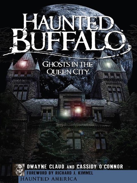 Haunted Buffalo, Cassidy O'Connor, Dwayne Claud