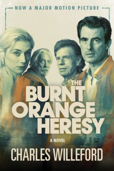 The Burnt Orange Heresy (Movie Tie-In Edition), Charles Willeford