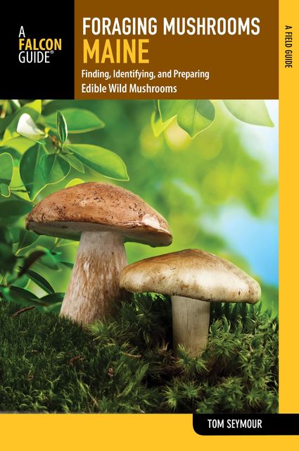 Foraging Mushrooms Oregon, Jim Meuninck