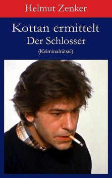 Kottan ermittelt: Der Schlosser, Helmut Zenker