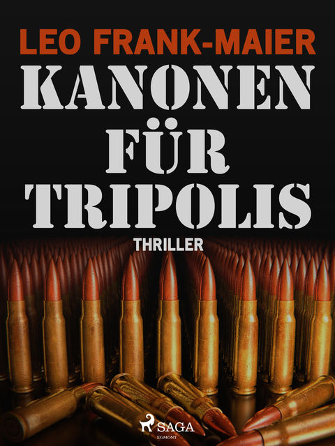 Kanonen für Tripolis, Leo Frank-Maier