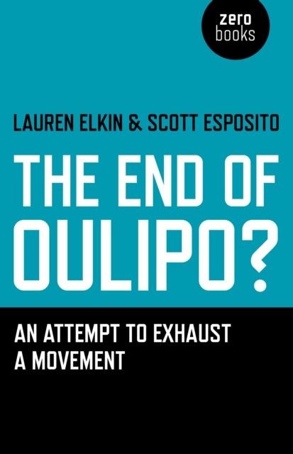 End of Oulipo, Lauren Elkin