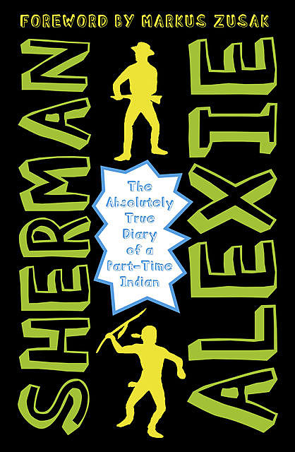 The Absolutely True Diary of a Part-Time Indian, Sherman Alexie