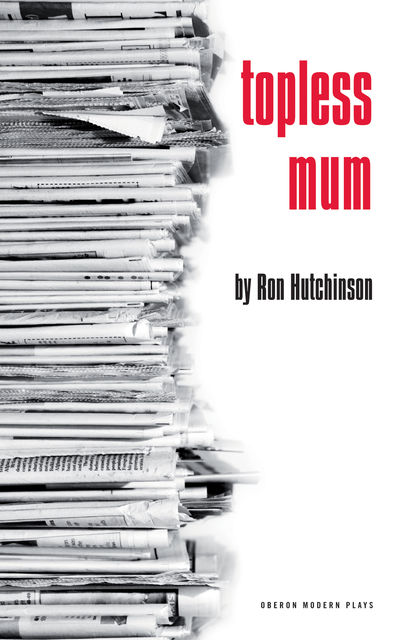 Topless Mum, Ron Hutchinson