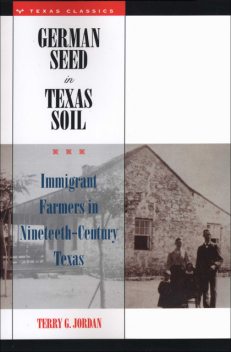 German Seed in Texas Soil, Terry G. Jordan