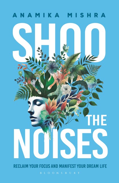 Shoo the Noises, Anamika Mishra