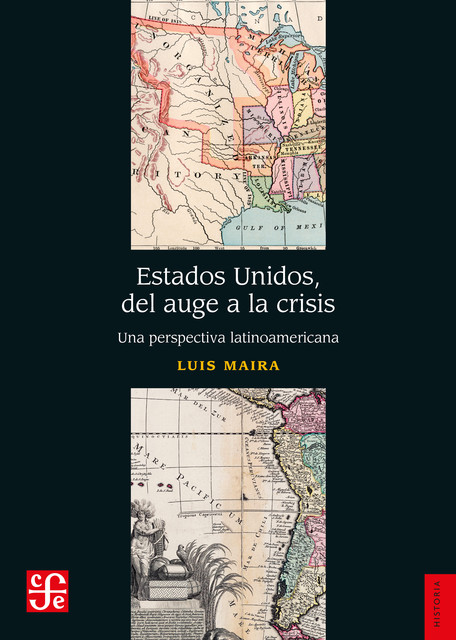 Estados Unidos, del auge a la crisis, Luis Maira