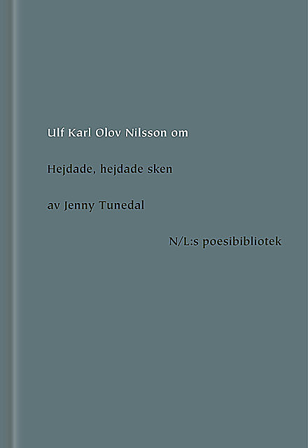Om Hejdade, hejdade sken av Jenny Tunedal, Ulf Karl Olov Nilsson