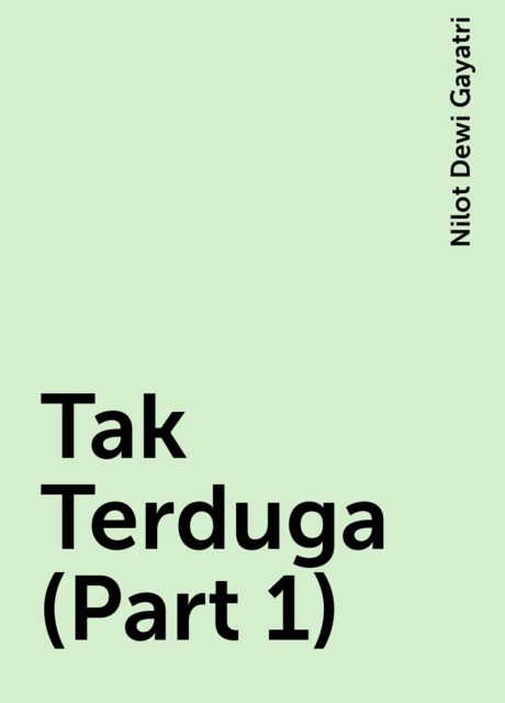 Tak Terduga (Part 1), Nilot Dewi Gayatri