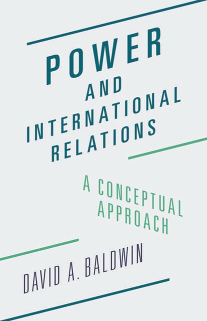 Power and International Relations, David Baldwin