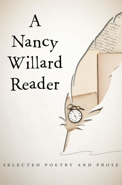 A Nancy Willard Reader, Nancy Willard