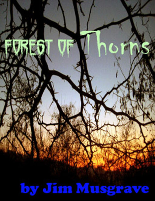 Forest of Thorns, Jim Musgrave