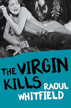 The Virgin Kills, Raoul Whitfield