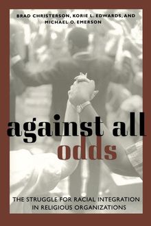 Against All Odds, Michael O.Emerson, Brad Christerson, Korie L. Edwards