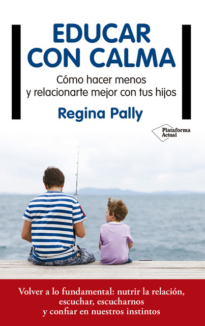 Educar con calma, Regina Pally