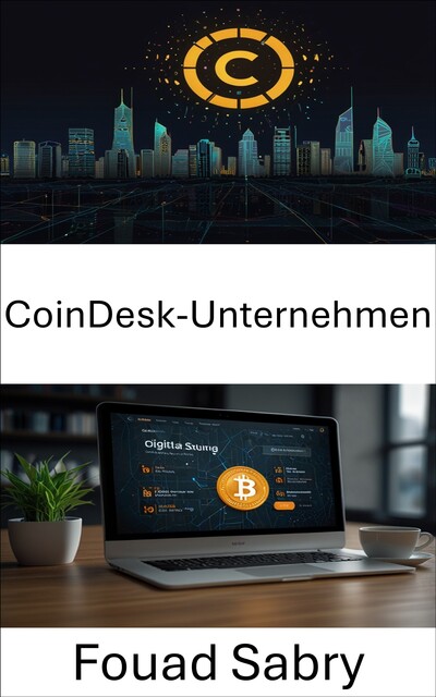 CoinDesk-Unternehmen, Fouad Sabry