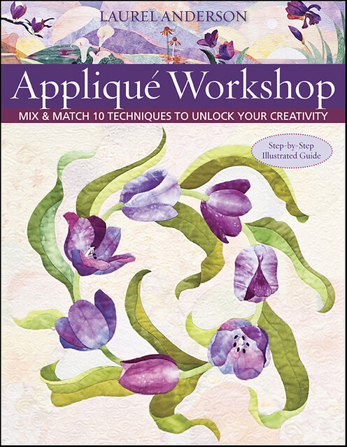 Appliqué Workshop, Laurel Anderson