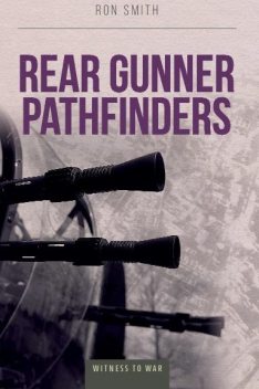 Rear Gunner Pathfinders, Ron Smith