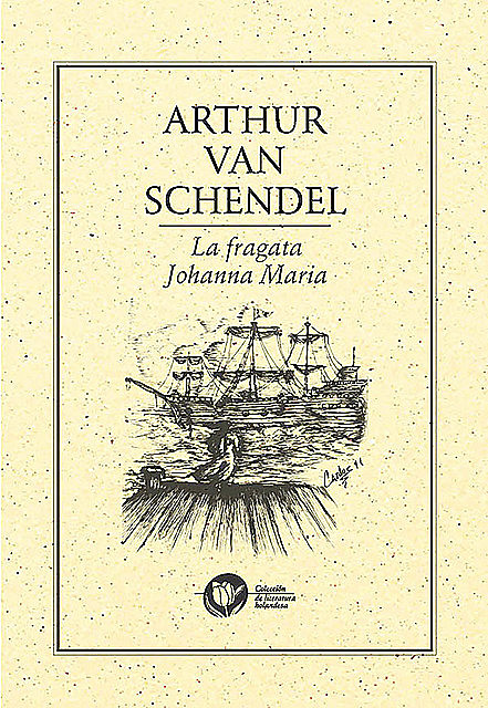 La fragata Johana Maria, [Frederik Van Eeden