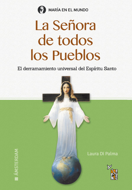 La Señora de todos los Pueblos, Irene Laura di Palma