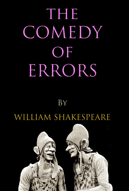 The Comedy of Errors, William Shakespeare