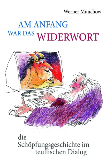 Am Anfang war das Widerwort, Werner Münchow