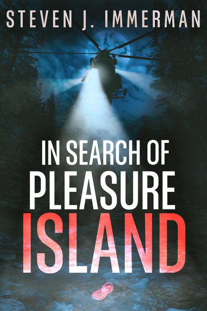 In Search of Pleasure Island, Steven J. Immerman