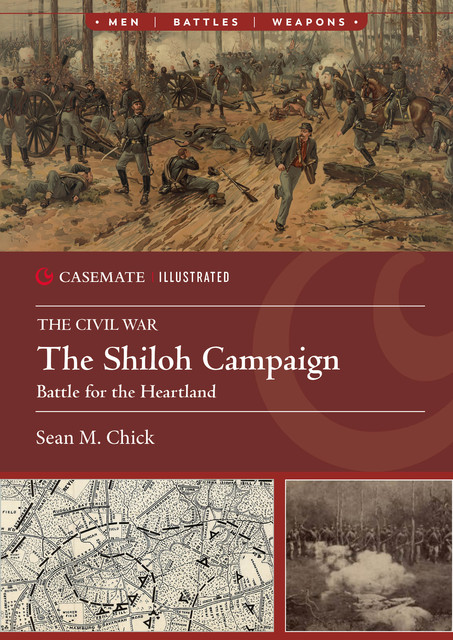 The Shiloh Campaign, 1862, Sean Michael Chick