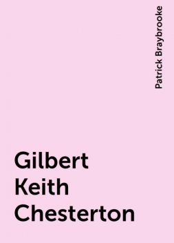 Gilbert Keith Chesterton, Patrick Braybrooke