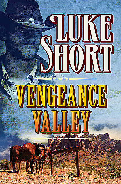 Vengeance Valley, Luke Short