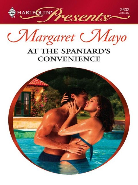 At the Spaniard's Convenience, Margaret Mayo