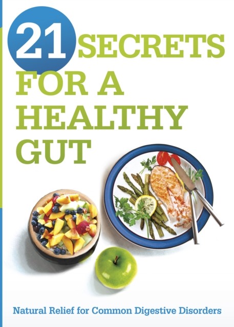 21 Secrets for A Healthy Gut, Siloam Editors