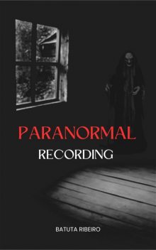 Paranormal Recording, Batuta Ribeiro