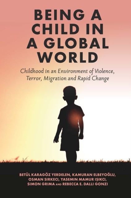 Being a Child in a Global World, Osman Sirkeci