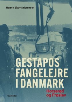 Gestapos fangelejre i Danmark, Henrik Kristensen