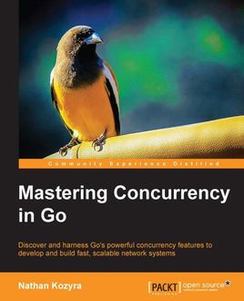 Mastering Concurrency in Go, Nathan Kozyra