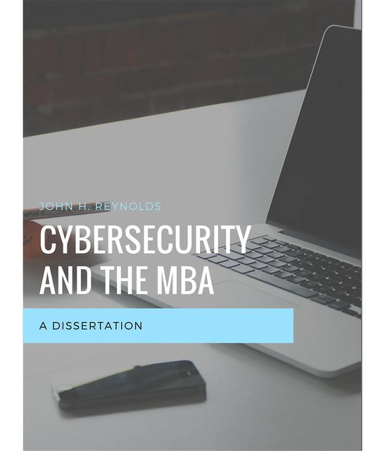 Cybersecurity and the MBA, John Reynolds