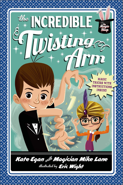 The Incredible Twisting Arm, Kate Egan, Mike Lane