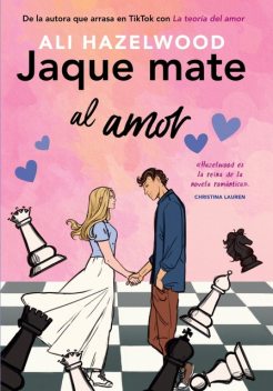 Jaque mate al amor, Ali Hazelwood