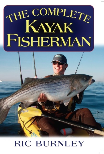 Complete Kayak Fisherman, Eric Burnley