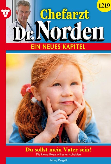 Chefarzt Dr. Norden 1219 – Arztroman, Jenny Pergelt