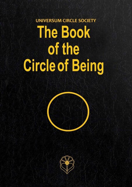 The Book of the Circle of Being, Universum Circle Sosiety