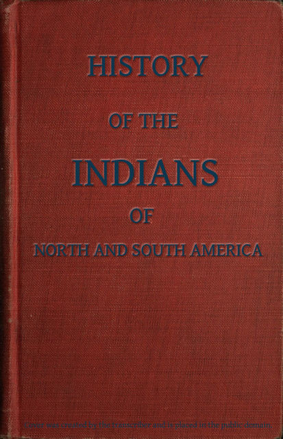 History of the Indians, of North and South America, Samuel G.Goodrich