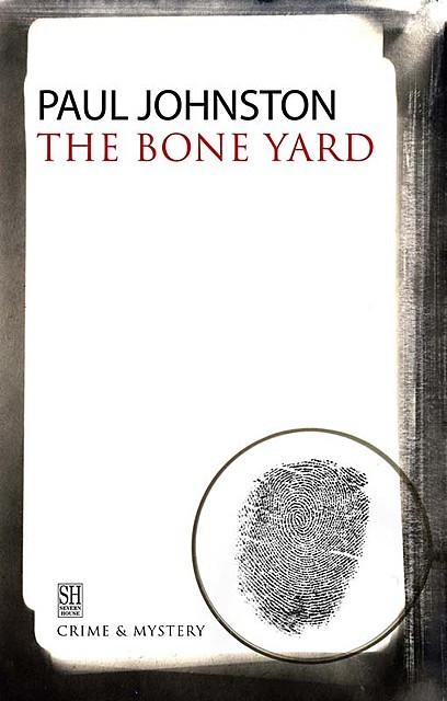Bone Yard, Paul Johnston